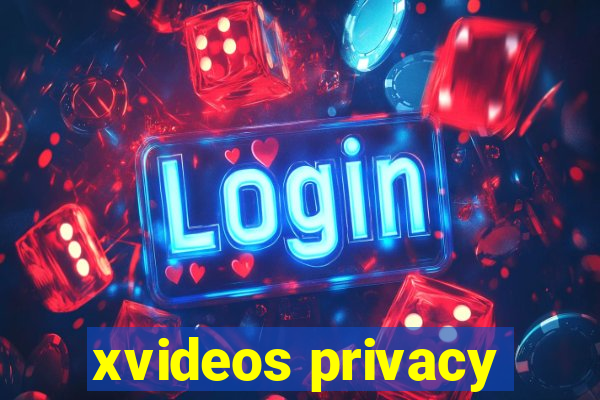 xvideos privacy